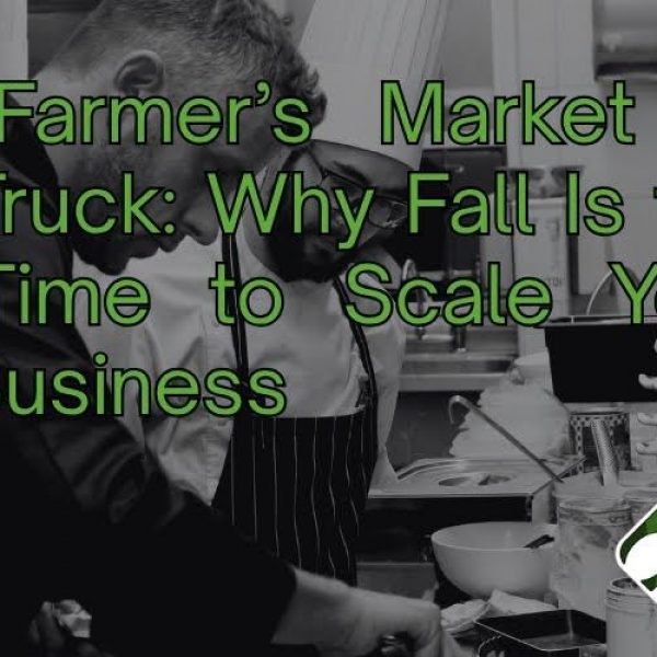 From Farmer's Market to Food Truck